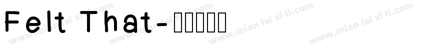 Felt That字体转换